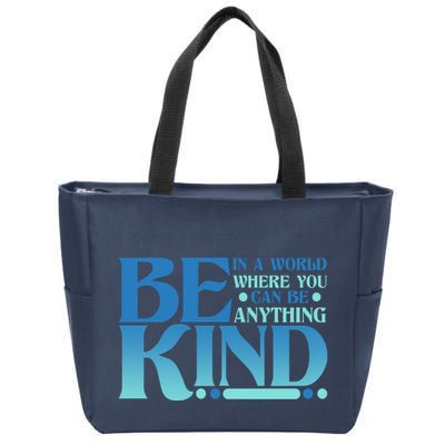 Retro In A World Where You Can Be Anything Be Kind Zip Tote Bag