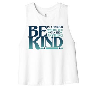 Retro In A World Where You Can Be Anything Be Kind Women's Racerback Cropped Tank