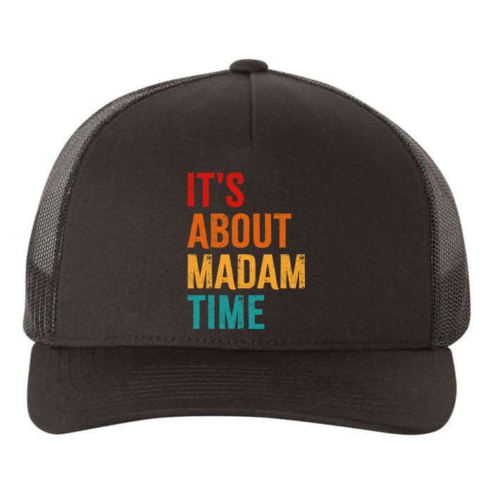 Retro ItS About Madam Time Yupoong Adult 5-Panel Trucker Hat