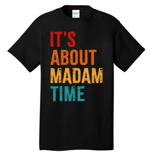 Retro ItS About Madam Time Tall T-Shirt