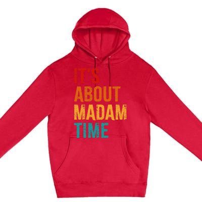 Retro ItS About Madam Time Premium Pullover Hoodie