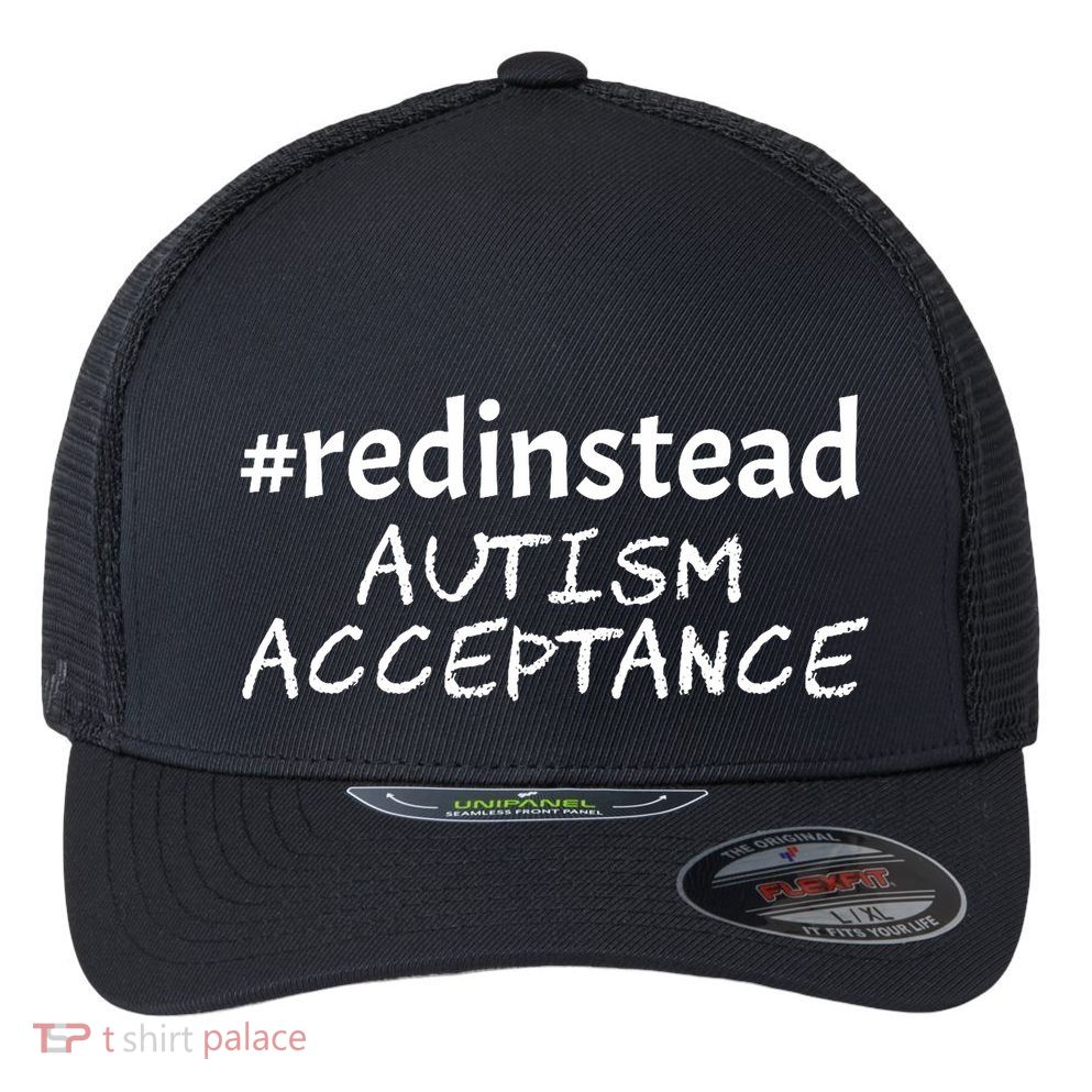 Red Instead Autism Acceptance Celebrate Difference Flexfit Unipanel Trucker Cap