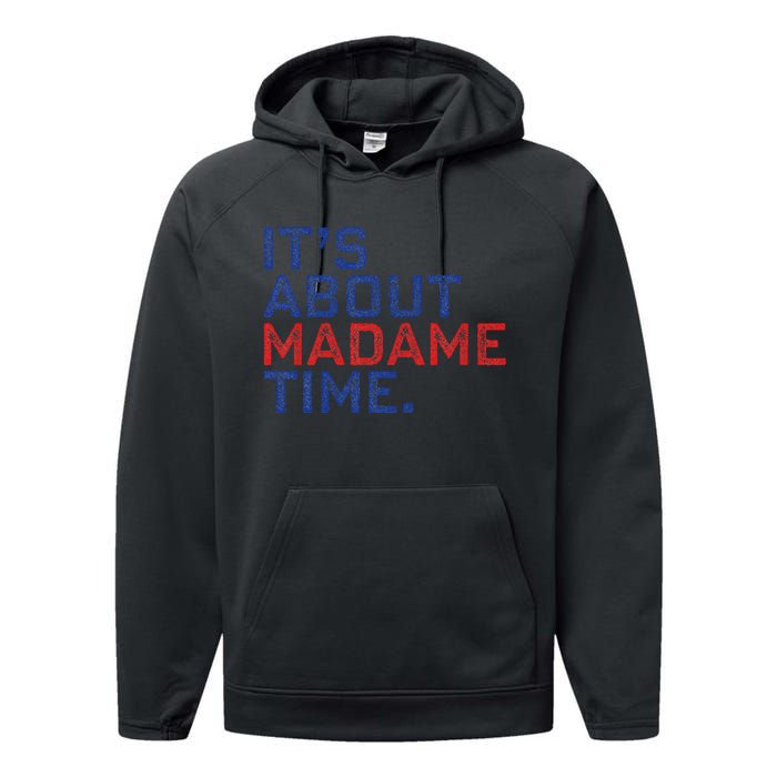 Retro Its About Madam Time Funny ItS About Madam Time Performance Fleece Hoodie