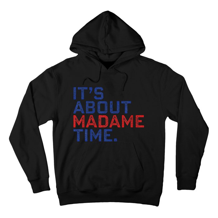 Retro Its About Madam Time Funny ItS About Madam Time Hoodie