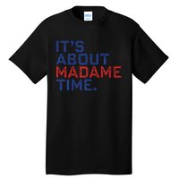 Retro Its About Madam Time Funny ItS About Madam Time Tall T-Shirt