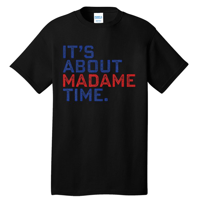 Retro Its About Madam Time Funny ItS About Madam Time Tall T-Shirt