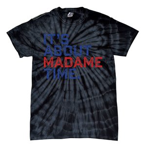 Retro Its About Madam Time Funny ItS About Madam Time Tie-Dye T-Shirt