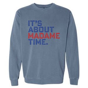 Retro Its About Madam Time Funny ItS About Madam Time Garment-Dyed Sweatshirt