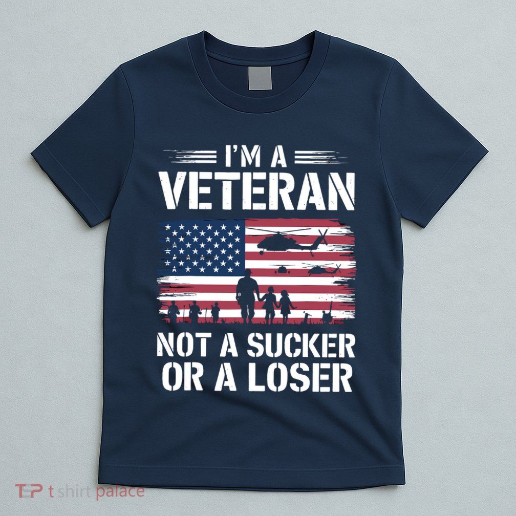 Retro IM A Veteran Not A Sucker Or A Loser Veterans Day T-Shirt