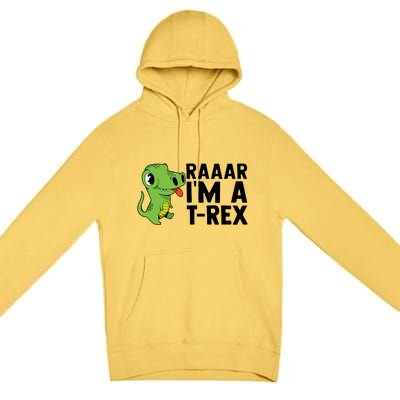 Raar I'm A T Rex Cute Funny Dinosaur Premium Pullover Hoodie