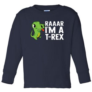 Raar I'm A T Rex Cute Funny Dinosaur Toddler Long Sleeve Shirt