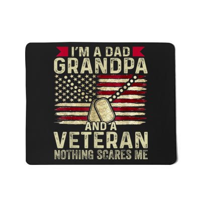 Retro Im A Dad Grandpa And A Veteran Nothing Scares Me Mousepad