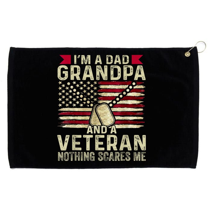 Retro Im A Dad Grandpa And A Veteran Nothing Scares Me Grommeted Golf Towel