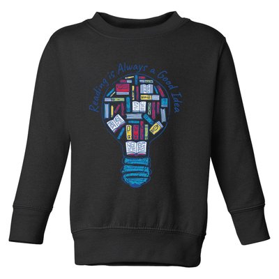 Reading Is Always A Good Idea Lightbulb Toddler Sweatshirt