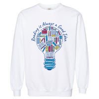 Reading Is Always A Good Idea Lightbulb Garment-Dyed Sweatshirt