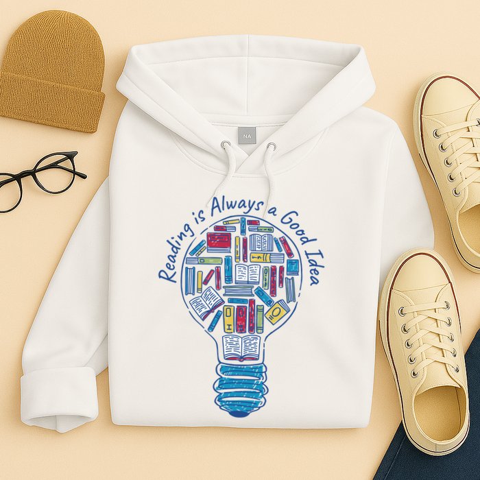 Reading Is Always A Good Idea Lightbulb Hoodie