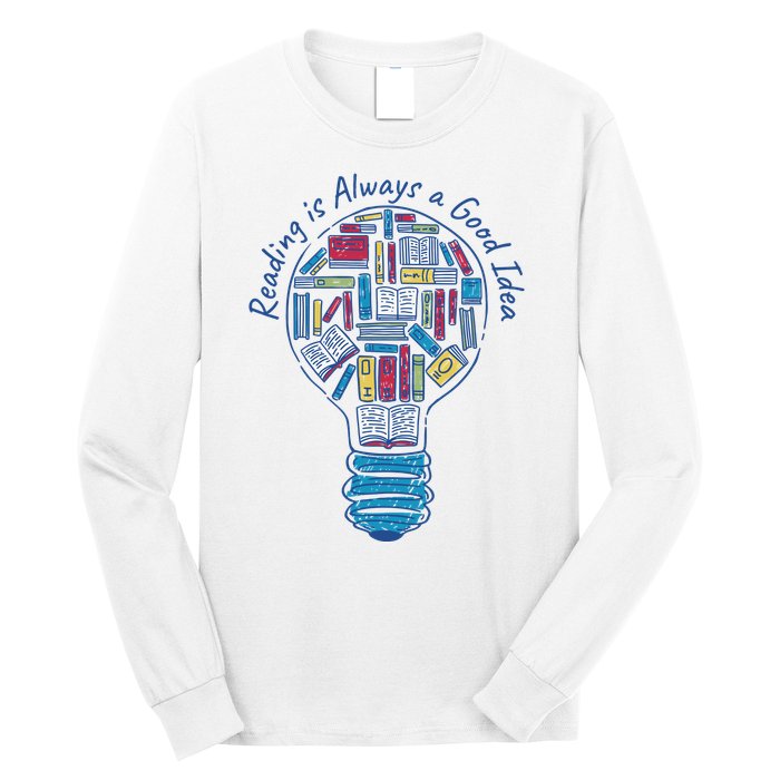 Reading Is Always A Good Idea Lightbulb Long Sleeve Shirt