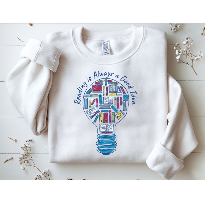 Reading Is Always A Good Idea Lightbulb Sweatshirt