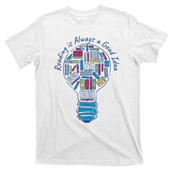 Reading Is Always A Good Idea Lightbulb T-Shirt