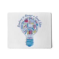 Reading Is Always A Good Idea Lightbulb Mousepad