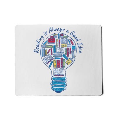 Reading Is Always A Good Idea Lightbulb Mousepad