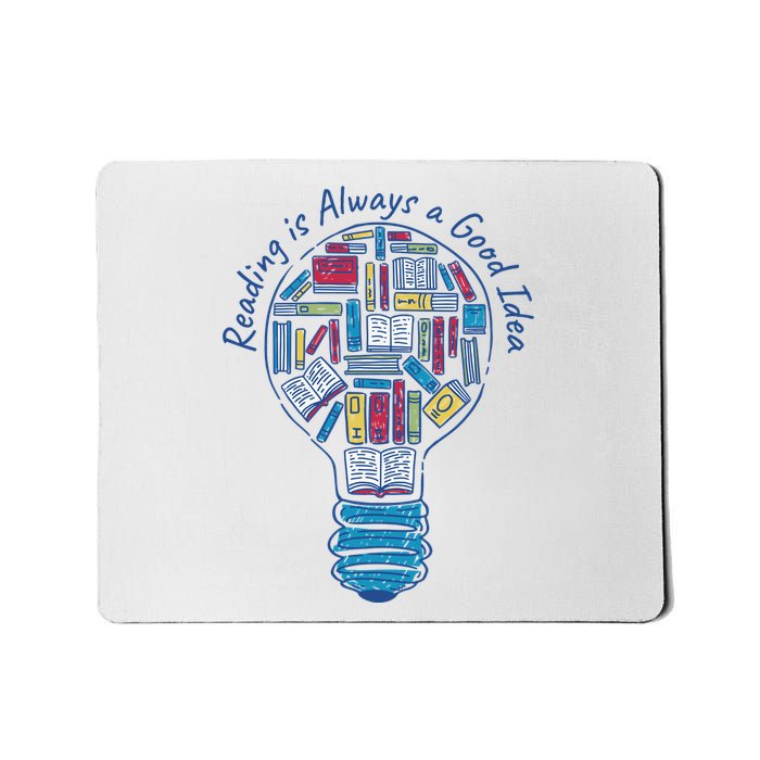 Reading Is Always A Good Idea Lightbulb Mousepad