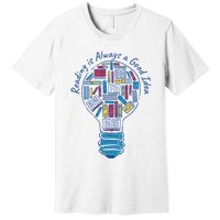 Reading Is Always A Good Idea Lightbulb Premium T-Shirt