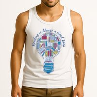 Reading Is Always A Good Idea Lightbulb Tank Top
