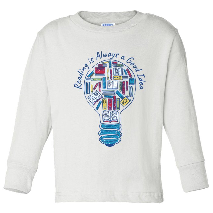 Reading Is Always A Good Idea Lightbulb Toddler Long Sleeve Shirt