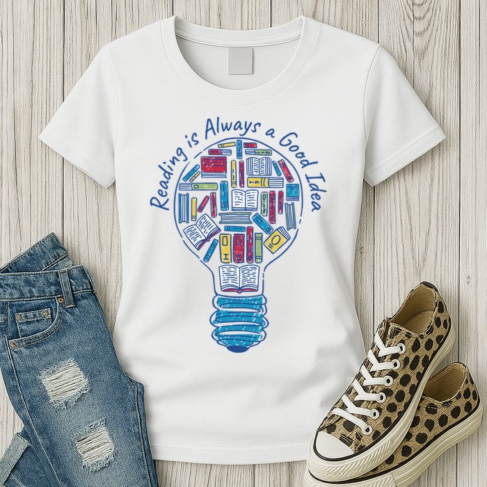 Reading Is Always A Good Idea Lightbulb Womens T-Shirt