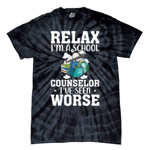 Relax Im A School Counselor Ive Seen Worse Counseling Tie-Dye T-Shirt