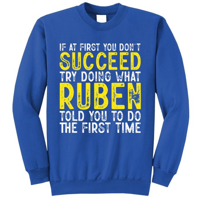 Ruben If At First You DonT Succeed Sweatshirt