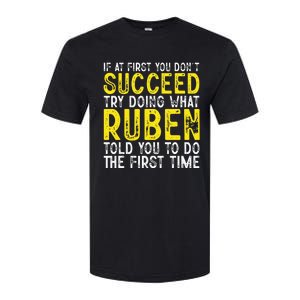 Ruben If At First You DonT Succeed Softstyle CVC T-Shirt