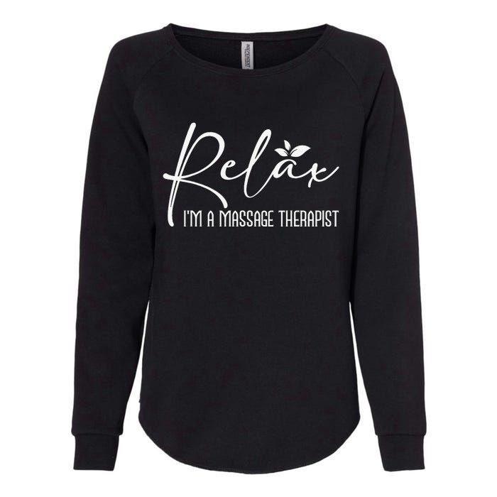 Relax I'm A Massage Therapist Therapy Massager Masseuse Womens California Wash Sweatshirt