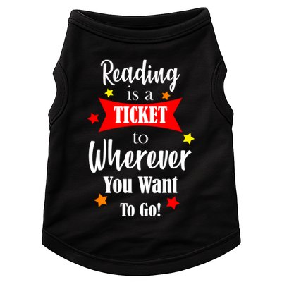 Reading Is A Ticket To Where Ever You Want To Go Doggie Tank