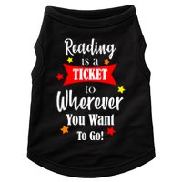 Reading Is A Ticket To Where Ever You Want To Go Doggie Tank