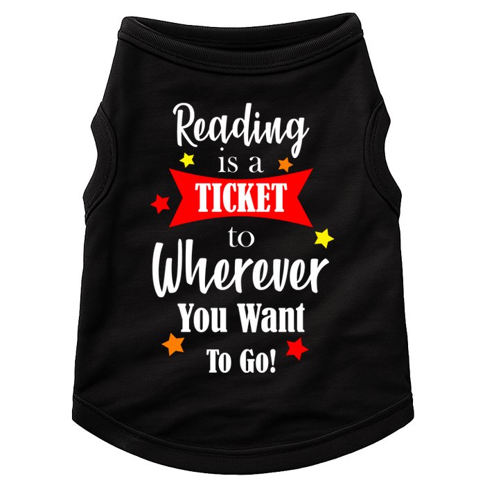 Reading Is A Ticket To Where Ever You Want To Go Doggie Tank