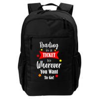 Reading Is A Ticket To Where Ever You Want To Go Backpack