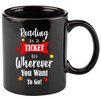 Reading Is A Ticket To Where Ever You Want To Go 11oz C Handle Ceramic Mug