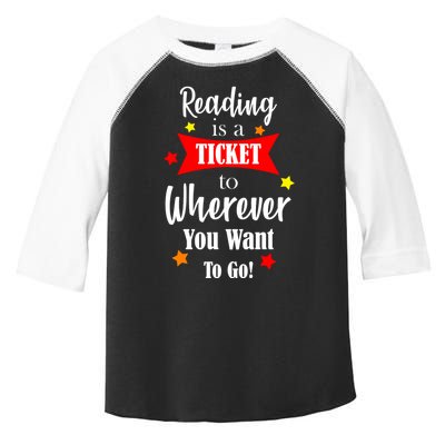 Reading Is A Ticket To Where Ever You Want To Go Toddler Fine Jersey T-Shirt