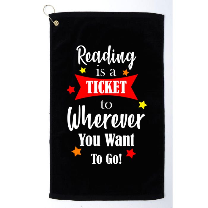 Reading Is A Ticket To Where Ever You Want To Go Golf Towel