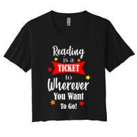 Reading Is A Ticket To Where Ever You Want To Go Crop Top