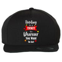 Reading Is A Ticket To Where Ever You Want To Go Wool Snapback Cap