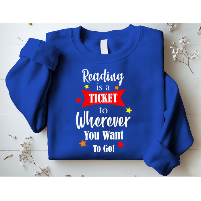 Reading Is A Ticket To Where Ever You Want To Go Sweatshirt