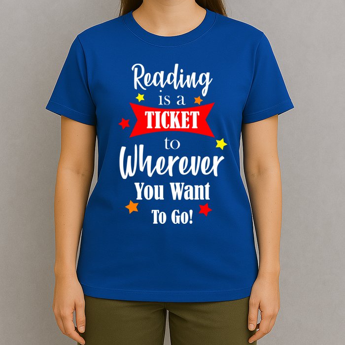 Reading Is A Ticket To Where Ever You Want To Go T-Shirt