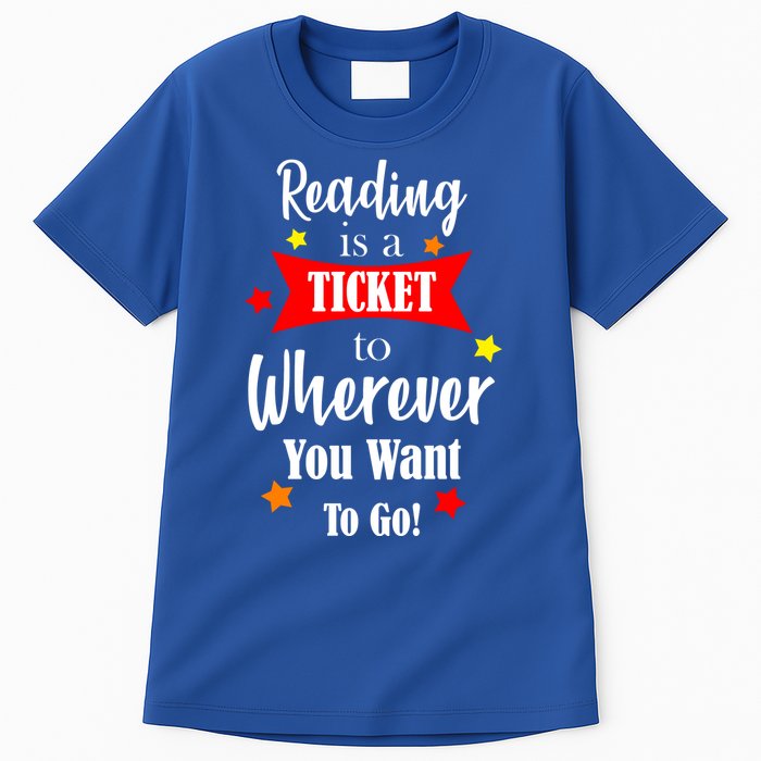 Reading Is A Ticket To Where Ever You Want To Go Tall T-Shirt