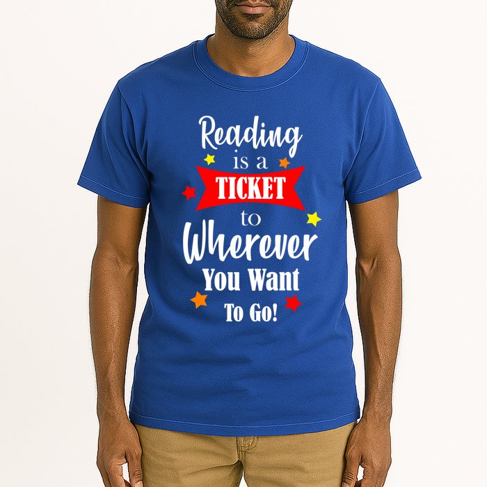 Reading Is A Ticket To Where Ever You Want To Go Tall T-Shirt