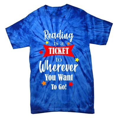 Reading Is A Ticket To Where Ever You Want To Go Tie-Dye T-Shirt