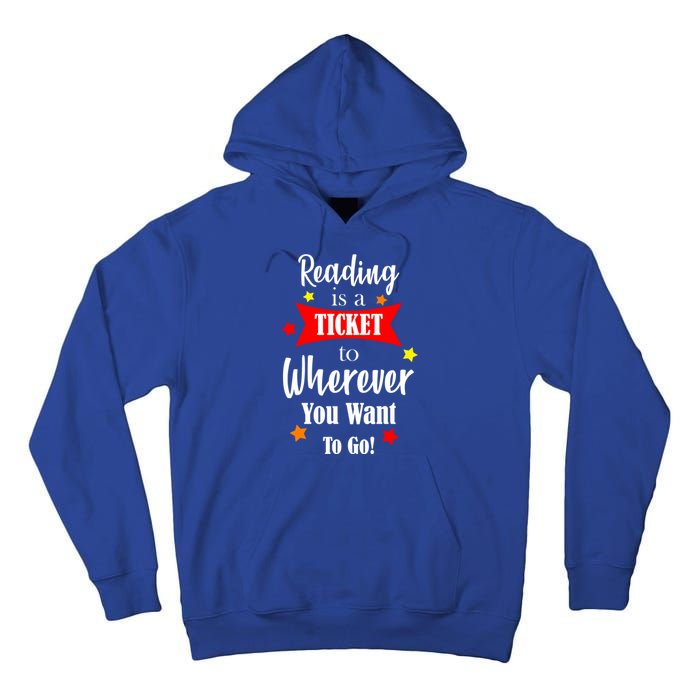 Reading Is A Ticket To Where Ever You Want To Go Tall Hoodie