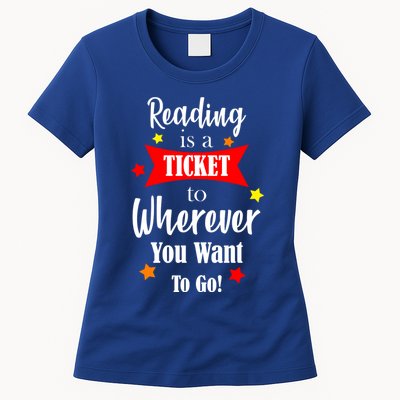 Reading Is A Ticket To Where Ever You Want To Go Womens T-Shirt